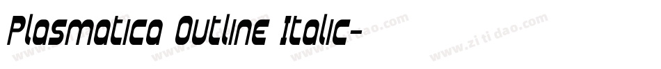 Plasmatica Outline Italic字体转换